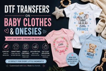 DTF Transfers on Baby Clothes and Onesies